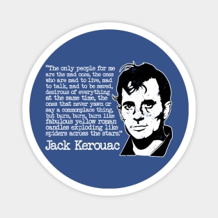 Jack Kerouac "The Only People For Me Are The Mad Ones" Quote Magnet